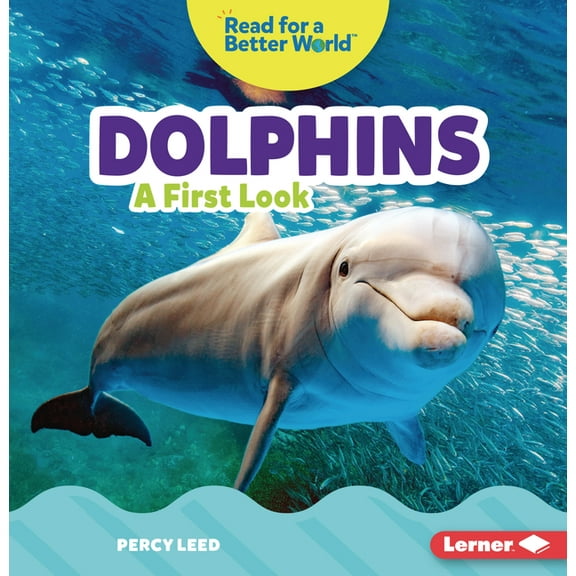 Read about Ocean Animals (Read for a Better World (Tm)): Dolphins: A First Look (Paperback)