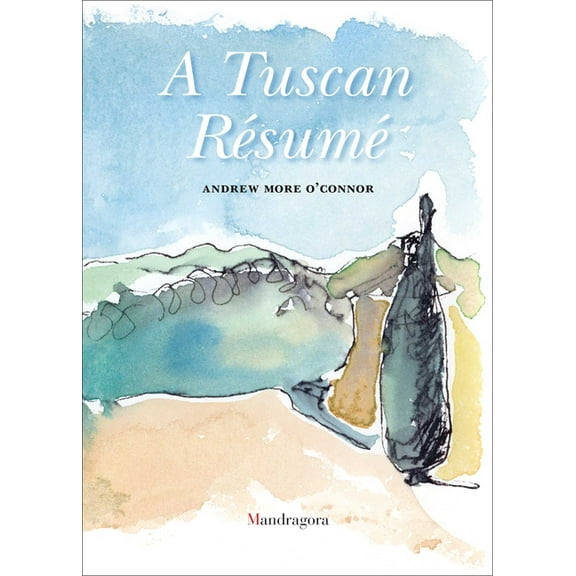 A Tuscan Résumé, (Hardcover)
