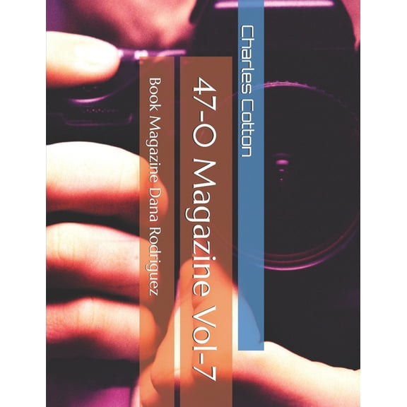 47-0 Magazine Vol-7: Book Magazine Dana Rodriguez, (Paperback)