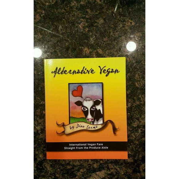 Alternative Vegan: International Vegan Fare Straight from the Produce Aisle