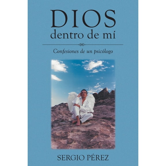Dios dentro de mí: Confesiones de un psicólogo (Paperback)