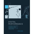 thumbnail image 2 of Leonardo Digital Performance: A History of New Media in Theater, Dance, Performance Art, and Installation, (Paperback), 2 of 2