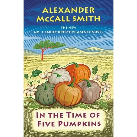 No. 1 Ladies' Detective Agency In the Time of Five Pumpkins, Book 26, (Hardcover)