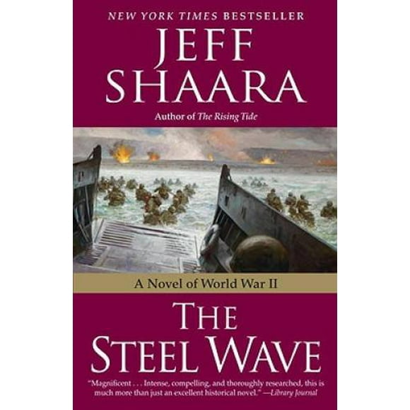 Pre-Owned The Steel Wave: A Novel of World War II (Paperback 9780345461407) by Jeff Shaara