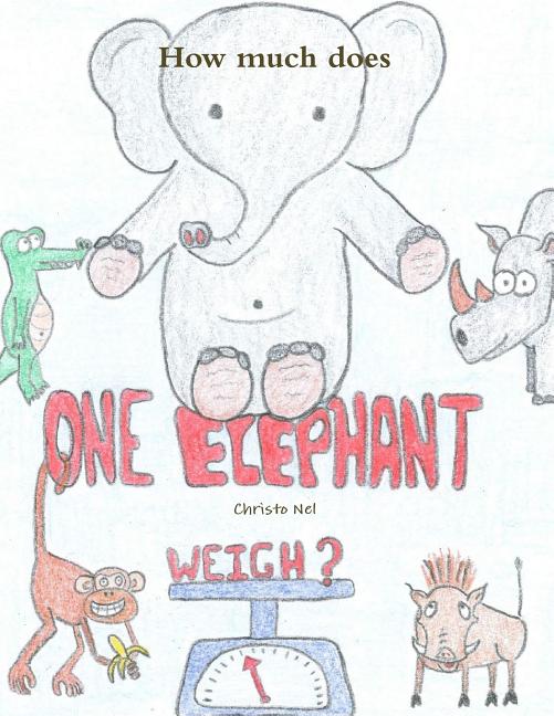 How Much Does One Elephant Weigh? (Paperback)