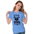 thumbnail image 5 of Only My Dog Understands Me Pet Lover Women's T Shirt Ladies Tee Brisco Brands 3X, 5 of 6