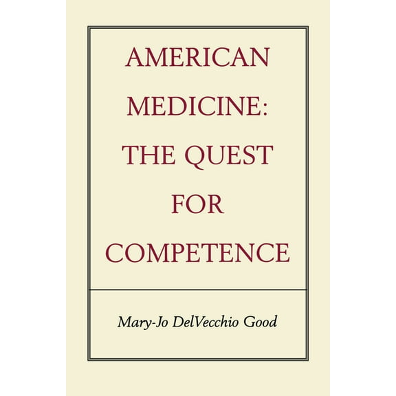 American Medicine: The Quest for Competence, (Paperback)