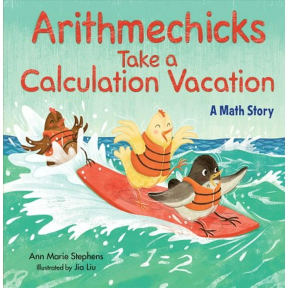 Arithmechicks: Arithmechicks Take a Calculation Vacation: A Math Story (Hardcover)