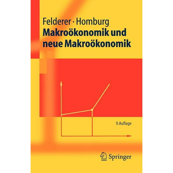 Springer-Lehrbuch Makroökonomik Und Neue Makroökonomik, (Paperback)