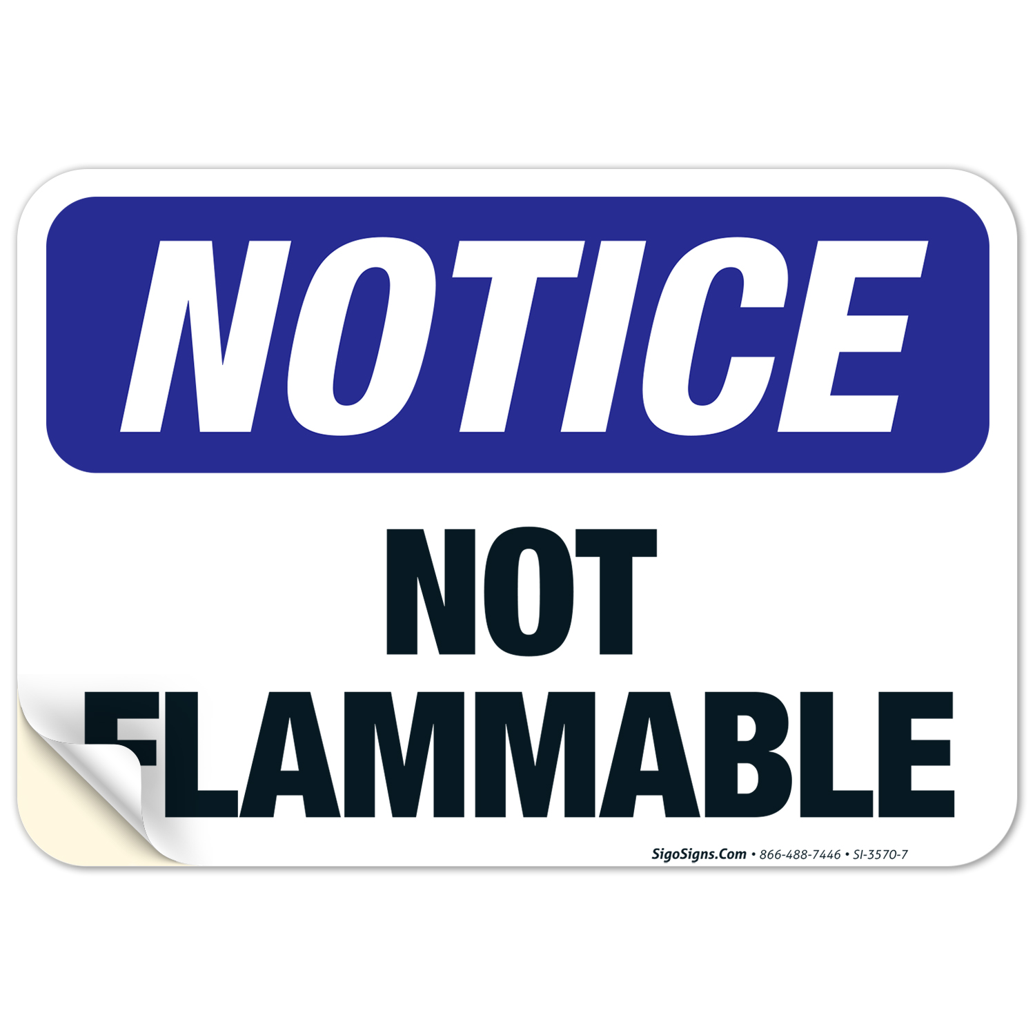 Not Flammable Sign, OSHA Notice Sign, 10x7 Vinyl Sticker