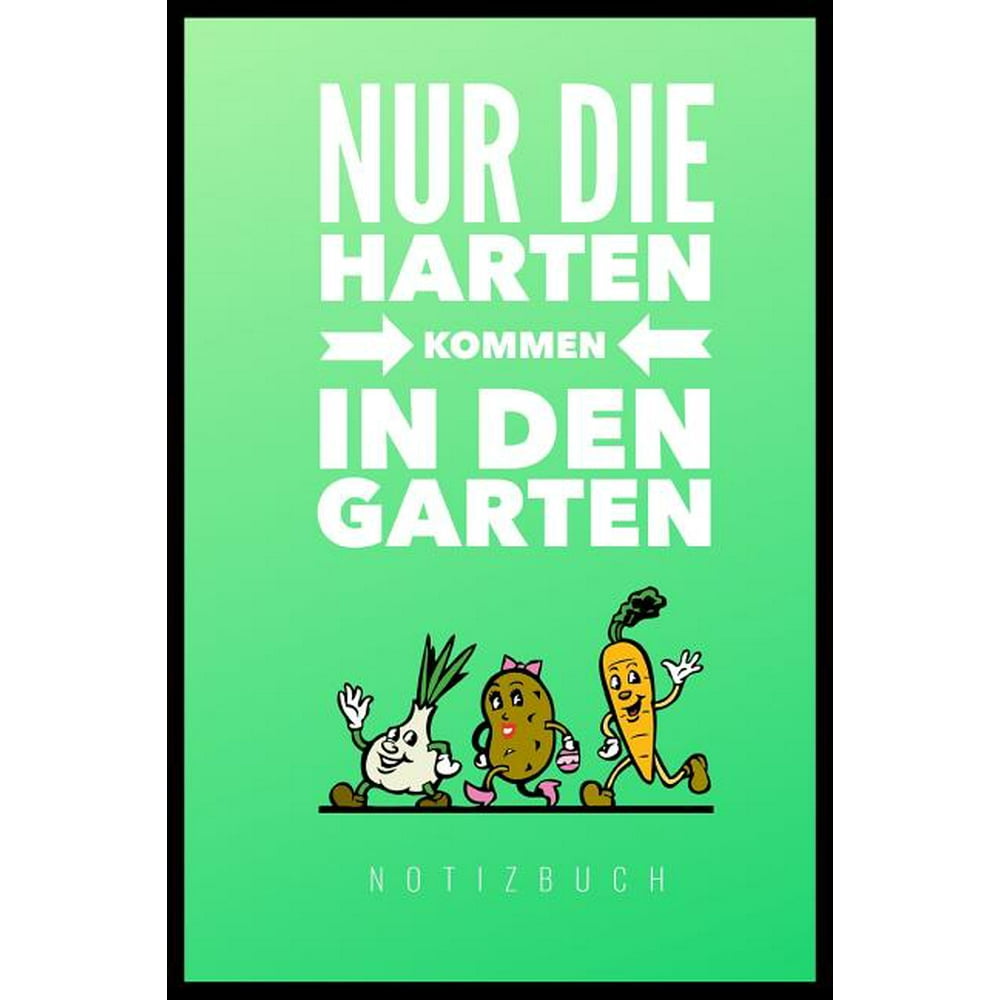 Nur Die Harten Kommen in Den Garten A5 Notizbuch kariert