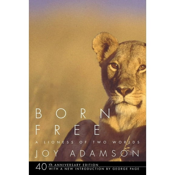 Born Free: A Lioness of Two Worlds, (Paperback)