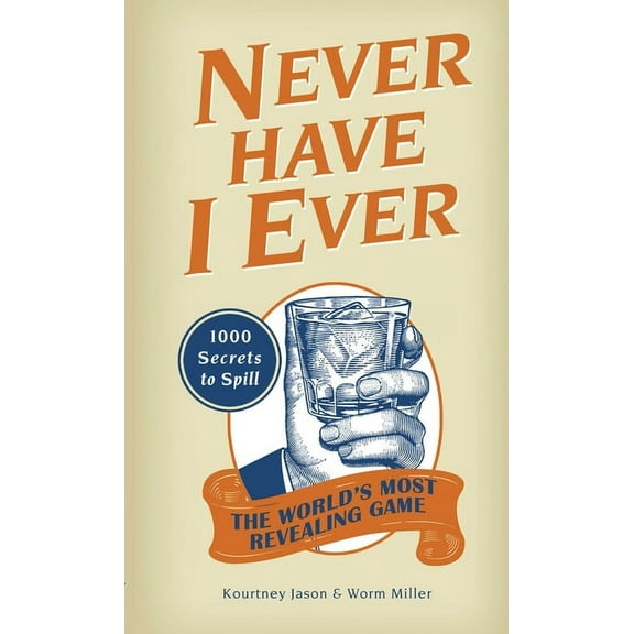 Never Have I Ever: 1,000 Secrets for the World's Most Revealing Game, (Paperback)
