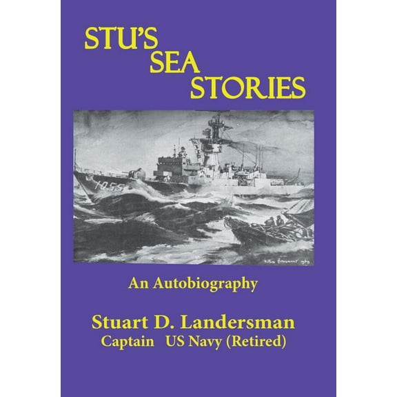 Stu'S Sea Stories: An Autobiography, (Hardcover)