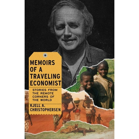 Memoirs of a Traveling Economist (Paperback)