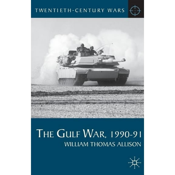 Twentieth Century Wars The Gulf War, 1990-91, Book 8, (Paperback)