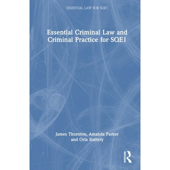 Essential Law for Sqe1 Essential Criminal Law and Criminal Practice for SQE1, (Hardcover)