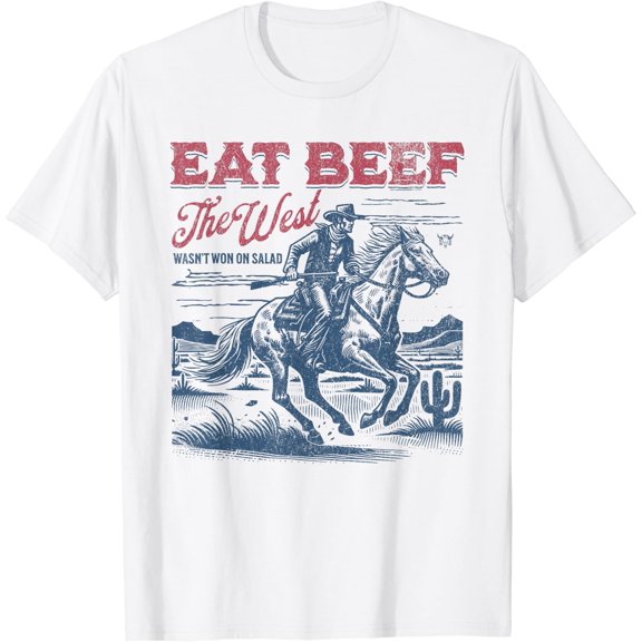 Eat Beef West Wasn'T Won On Salad Western Cowboy Carnivore T-Shirt Unisex S-5XL Hot Trending Shirt Birthday Gift