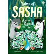 #2: Journey Beyond the Trees (Book #2 of Tales of Sasha ) By Alexa Pearl