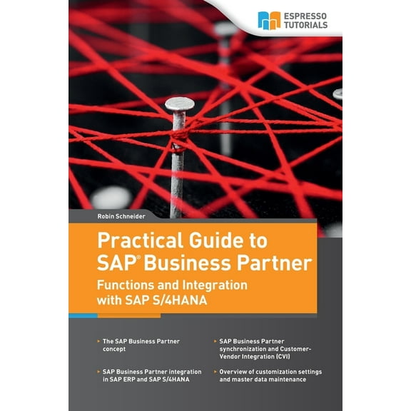 Practical Guide to SAP Business Partner Functions and Integration with SAP S/4HANA, (Paperback)