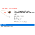 thumbnail image 2 of Front Parking Light Bulb Socket - Compatible with 2000 - 2007 GMC Sierra 1500 2001 2002 2003 2004 2005 2006, 2 of 2