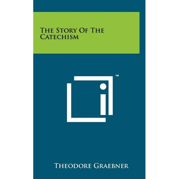 The Story of the Catechism, (Hardcover)