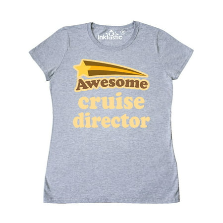 Cruise Director Awesome Women's T-Shirt