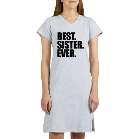 CafePress - Best Sister Ever - Women's Nightshirt