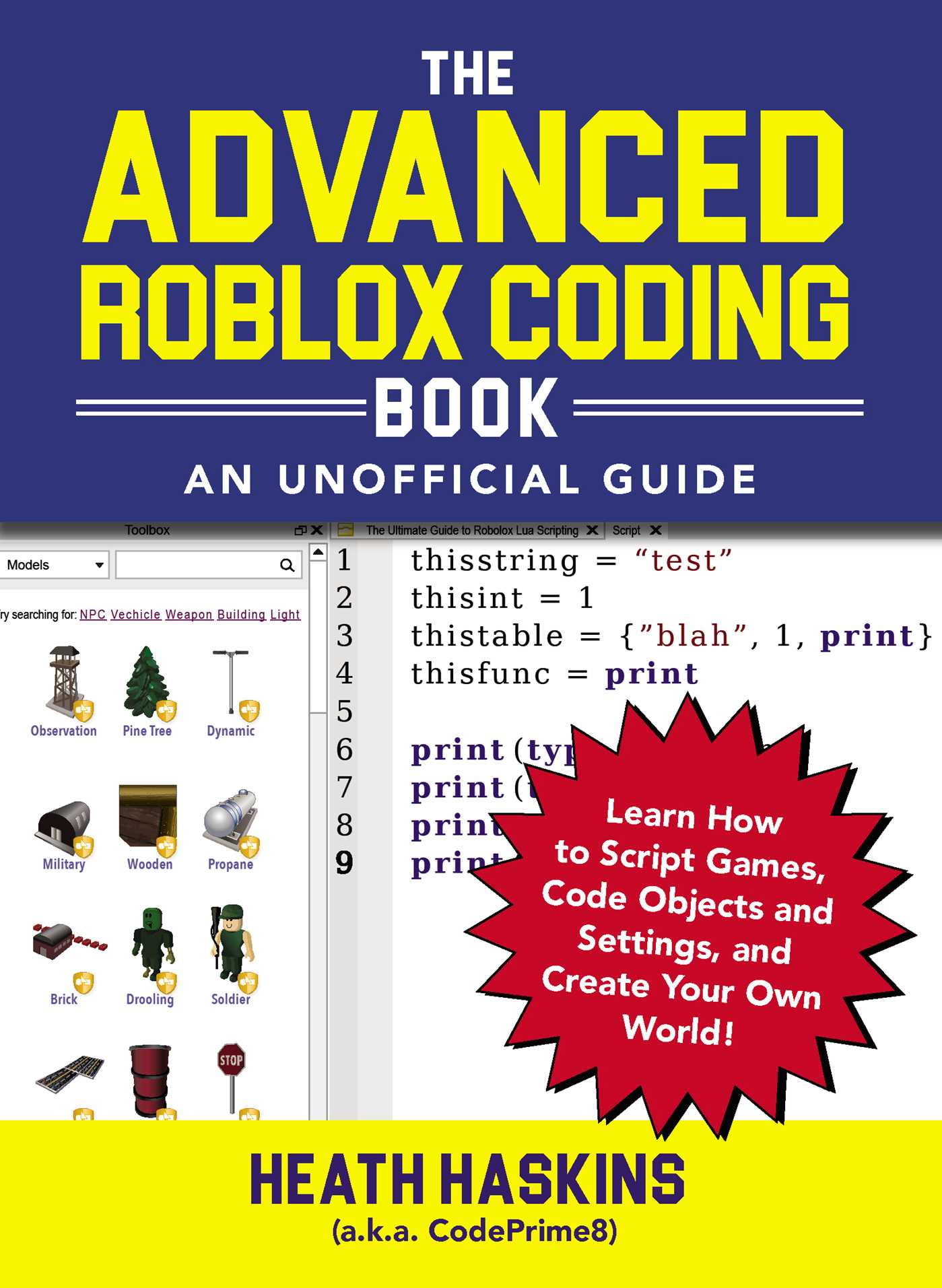 The Advanced Roblox Coding Book An Unofficial Guide Learn How To Script Games Code Objects And Settings And Create Your Own World Walmart Com Walmart Com - roblox football game scripting