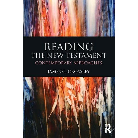 Reading Religious Texts Reading the New Testament: Contemporary Approaches, (Paperback)