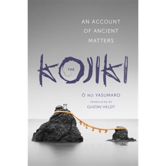 Pre-Owned Translations from the Asian Classics (Hardcover): The Kojiki