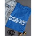 thumbnail image 3 of "Eat More Plants, Do More Yoga" Across Chest Quote Women T-Shirt, Female Small, 3 of 4