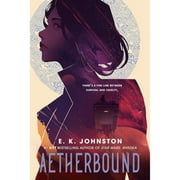 Pre-Owned Aetherbound (Hardcover) by E K Johnston