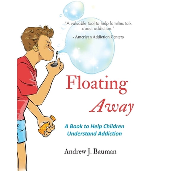 Pre-Owned Floating Away: A Book to Help Children Understand Addiction, 9781072544722, 1072544725, Paperback,