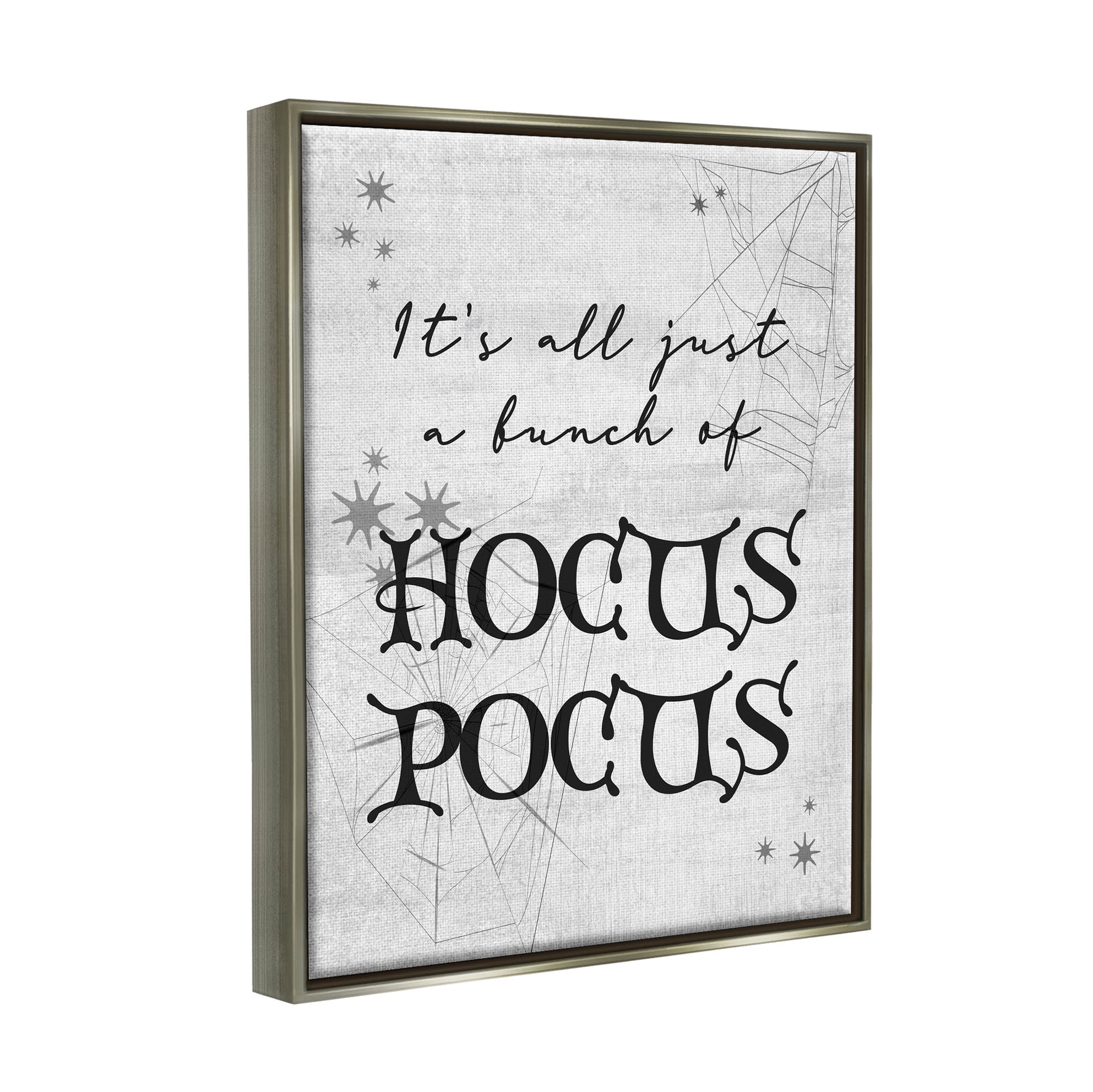Stupell Industries Just A Bunch Of Hocus Pocus Phrase Graphic Art Luster Gray Floating Framed Canvas Print Wall Art, Design by Lil' Rue