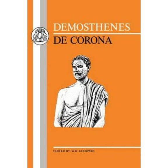 Greek Texts Demosthenes: de Corona, (Paperback)