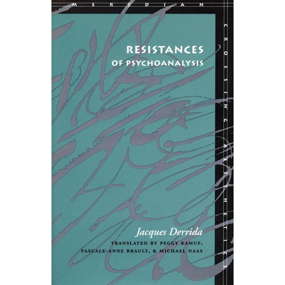 Meridian: Crossing Aesthetics Resistances of Psychoanalysis, (Hardcover)