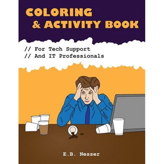 Coloring and Activity Book for Tech Support and It Professionals (Paperback)