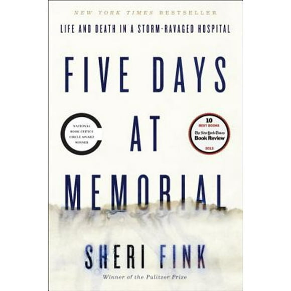 Pre-Owned Five Days at Memorial: Life and Death in a Storm-Ravaged Hospital (Hardcover 9780307718969) by Sheri Fink