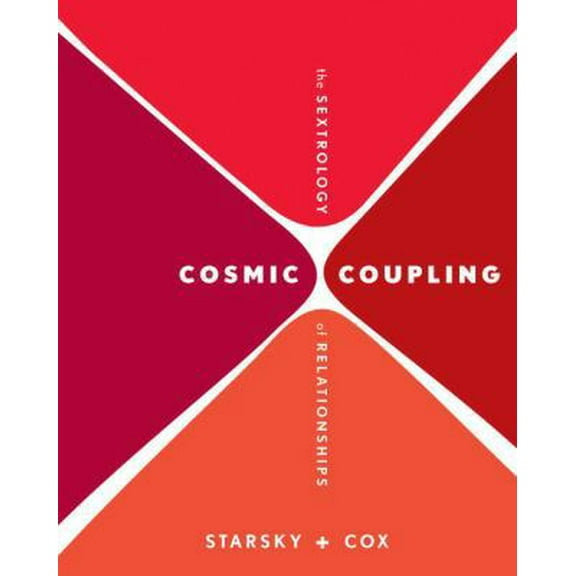 Pre-Owned Cosmic Coupling: The Sextrology of Relationships (Paperback) 0307337960 9780307337962
