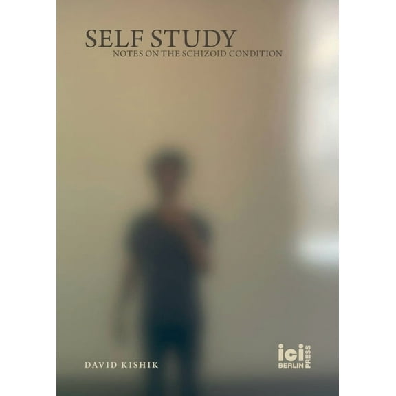 Self Study: Notes on the Schizoid Condition, (Paperback)