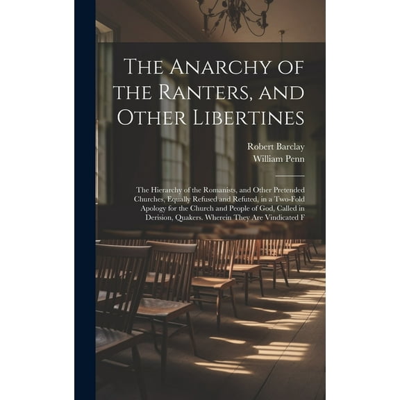 The Anarchy of the Ranters, and Other Libertines (Hardcover)