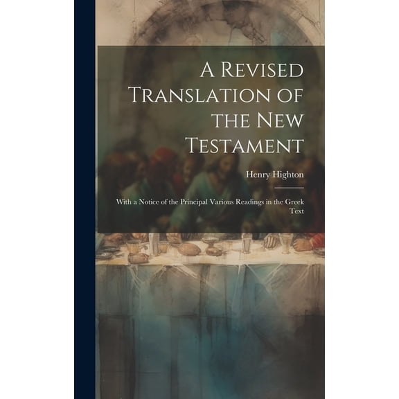 A Revised Translation of the New Testament (Hardcover)
