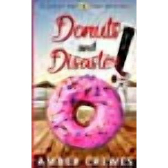 Donuts and Disaster (Paperback) by Amber Crewes