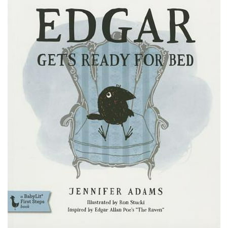 Edgar Gets Ready for Bed: A Babylit(r) Board Book: Inspired by Edgar Allan Poe's 