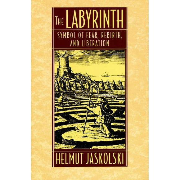 Labyrinth : Symbol of Fear, Rebirth, and Liberation (Paperback)