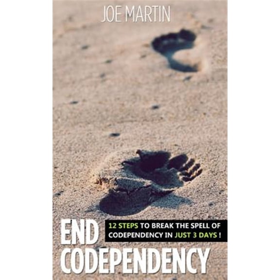 Pre-Owned End Codependency : 12 Steps to Break the Spell of Codependency in Just 3 Days