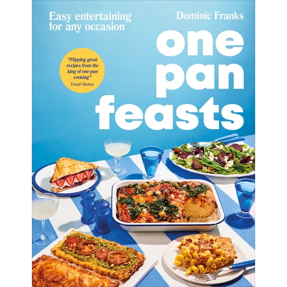 Upside Down Cooking One Pan Feasts: Easy Entertaining for Any Occasion, (Hardcover)