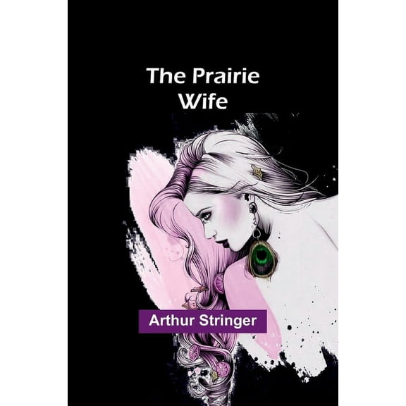 The Prairie Wife, (Paperback)