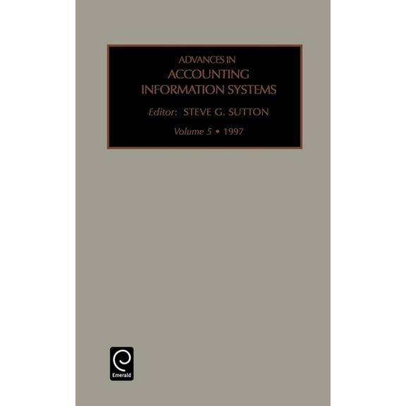 Advances in Accounting Information Syste Advances in Accounting Information Systems, Book 5, (Hardcover)